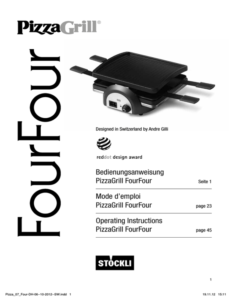 Bedienungsanweisung PizzaGrill FourFour Mode d'emploi Bedienungsanweisung PizzaGrill FourFour Mode d'emploi
