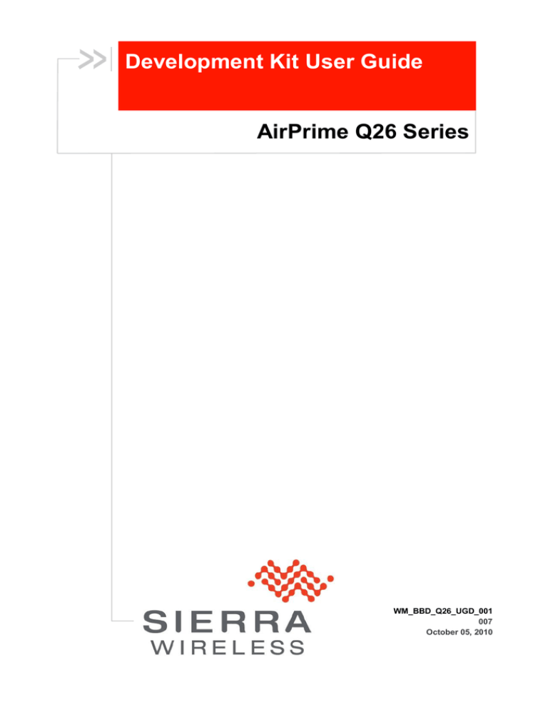 AirPrime Q26 Series Development Kit User Guide AirPrime Q26 Series Development Kit User Guide