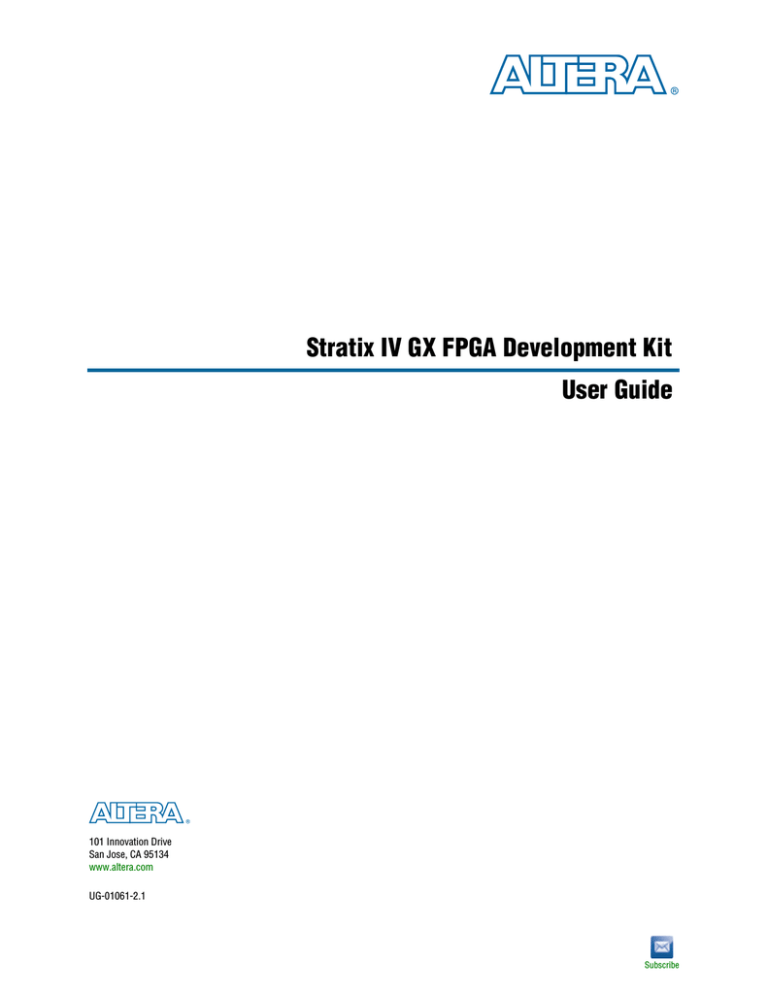 Stratix IV GX FPGA Development Kit User Guide Stratix IV GX FPGA Development Kit User Guide