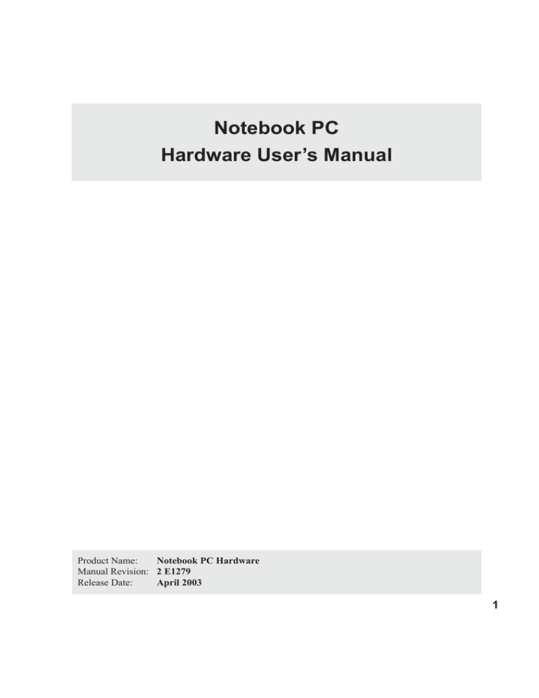 Notebook PC Hardware User's Manual Notebook PC Hardware User's Manual