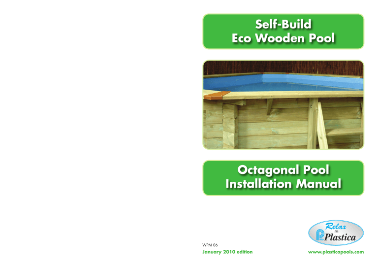 Self-Build Eco Wooden Pool Octagonal Pool Installation Manual Self-Build Eco Wooden Pool Octagonal Pool Installation Manual