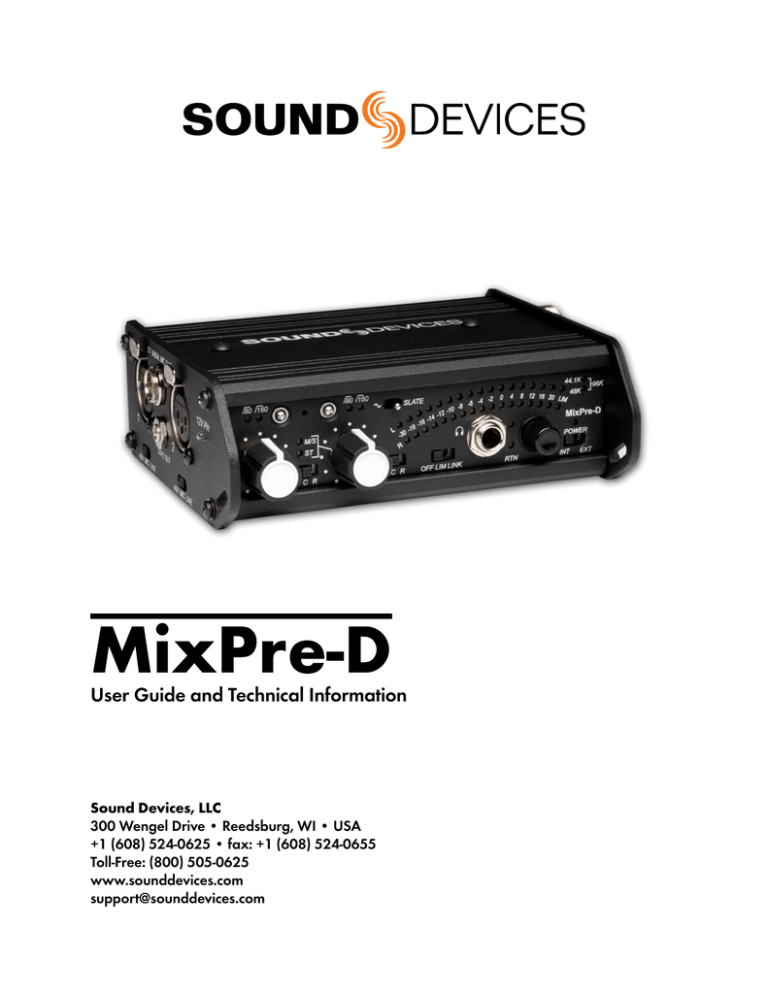 Sound DEvices MixPre-D User Guide and Technical Information Sound DEvices MixPre-D User Guide and Technical Information
