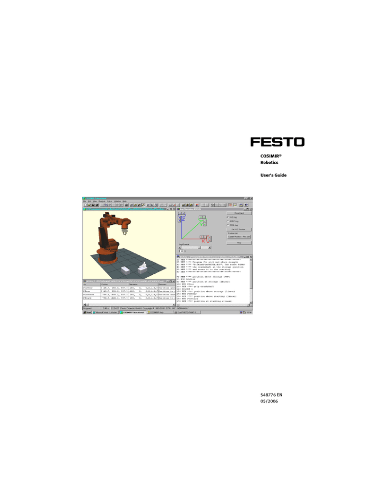 548776 EN 05/2006 COSIMIR® Robotics User's Guide 548776 EN 05/2006 COSIMIR® Robotics User's Guide