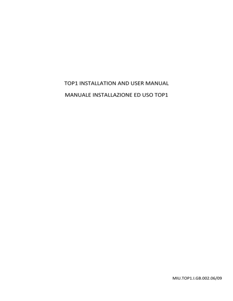 TOP1 INSTALLATION AND USER MANUAL MANUALE TOP1 INSTALLATION AND USER MANUAL MANUALE