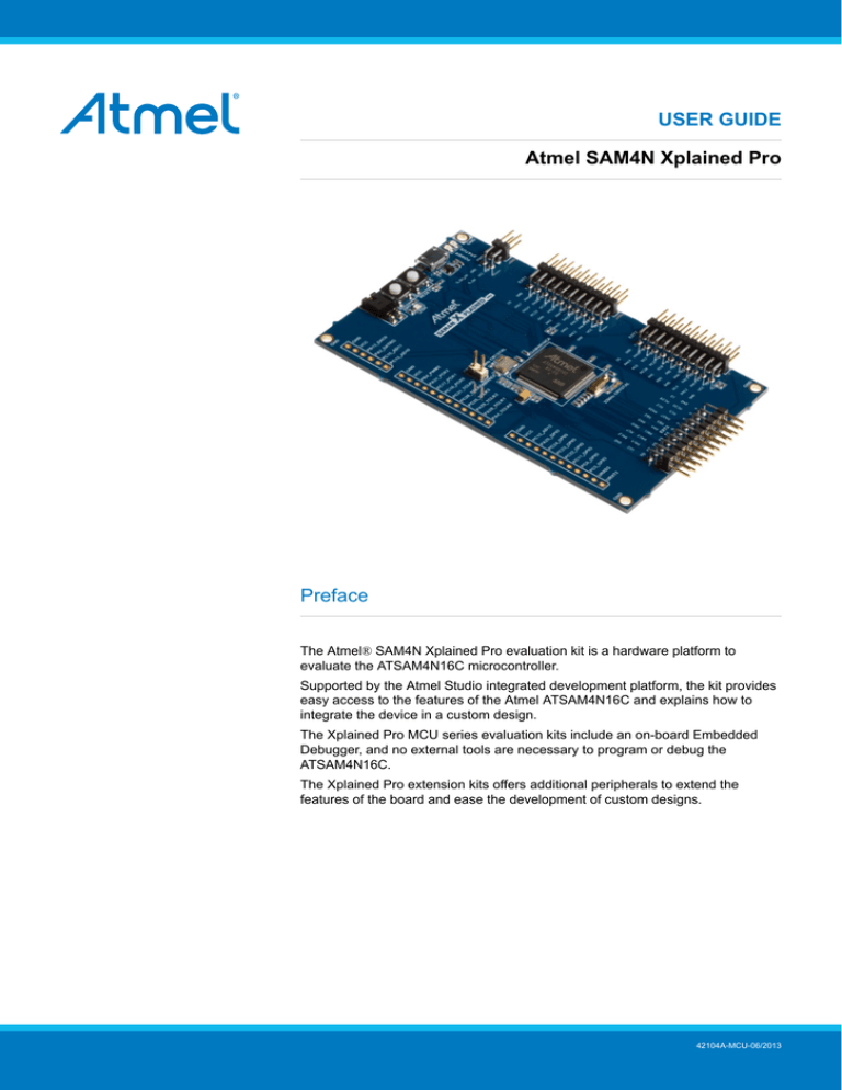 Atmel SAM4N Xplained Pro (USER GUIDE) Atmel SAM4N Xplained Pro (USER GUIDE)