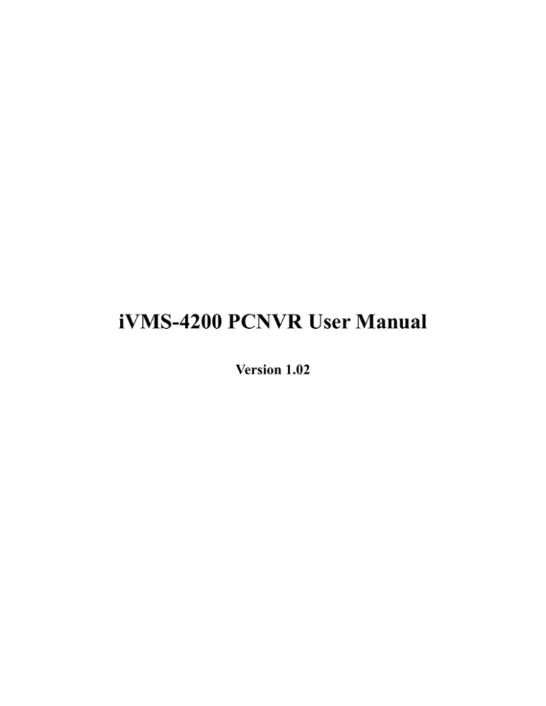 iVMS-4200 PCNVR User Manual iVMS-4200 PCNVR User Manual