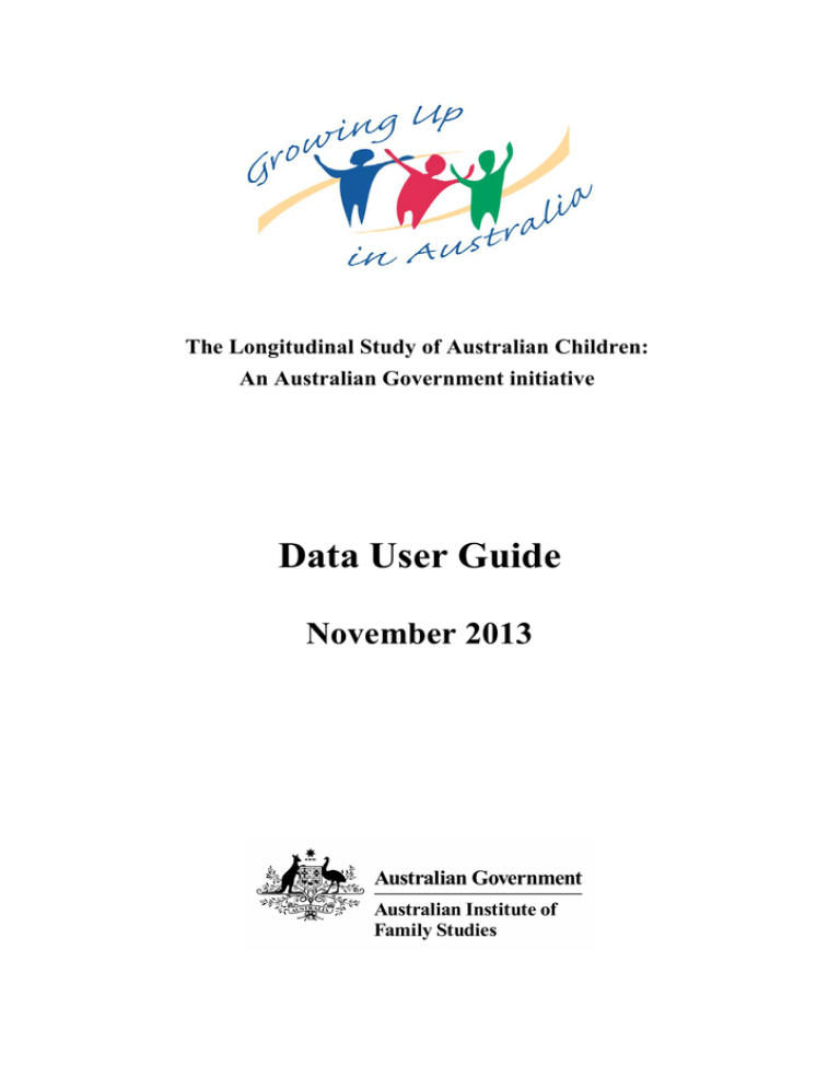 LSAC Data User Guide 2103 - Growing Up in Australia: The LSAC Data User Guide 2103 - Growing Up in Australia: The