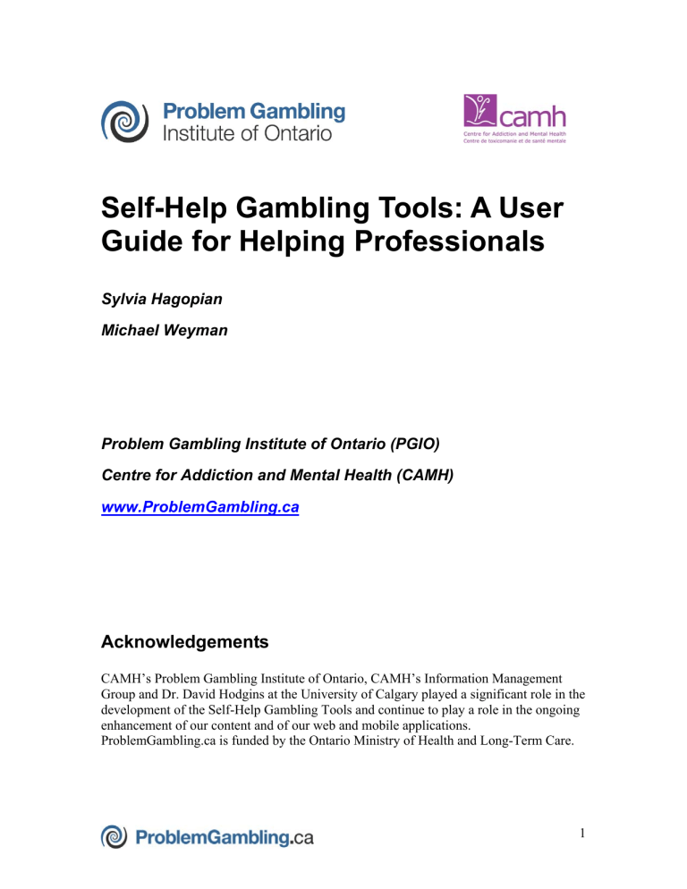 Self-Help Gambling Tools: A User Guide for Helping Professionals Self-Help Gambling Tools: A User Guide for Helping Professionals
