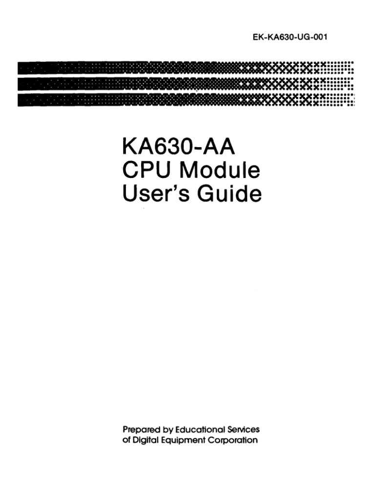 KA630-AA CPU Module User's Guide KA630-AA CPU Module User's Guide