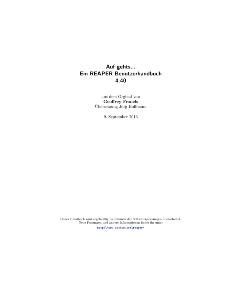 Auf gehts... Ein REAPER Benutzerhandbuch 4.40 Auf gehts... Ein REAPER Benutzerhandbuch 4.40