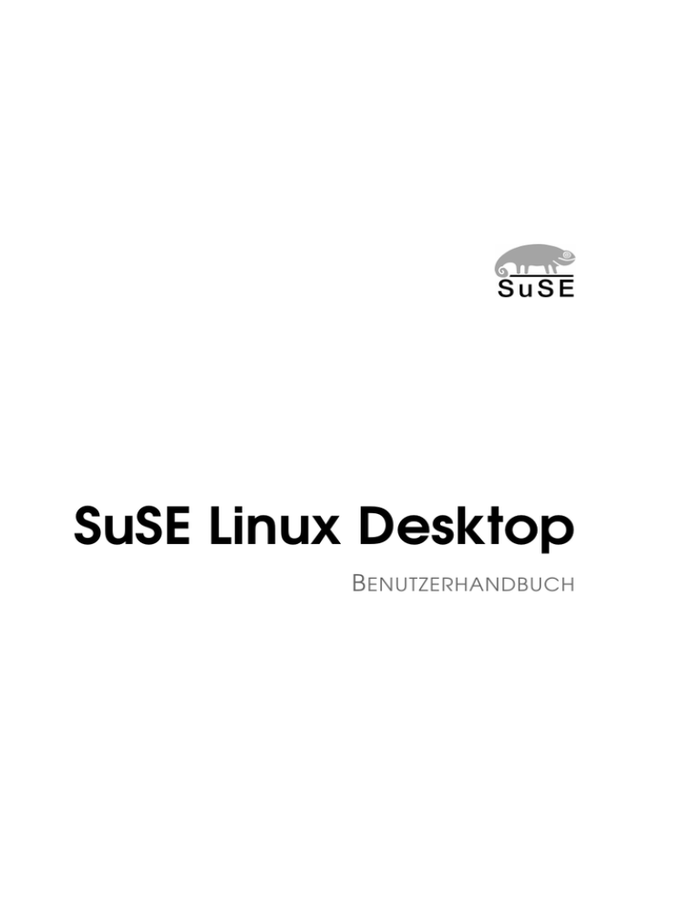 SuSE Linux Desktop / Benutzerhandbuch (de) SuSE Linux Desktop / Benutzerhandbuch (de)