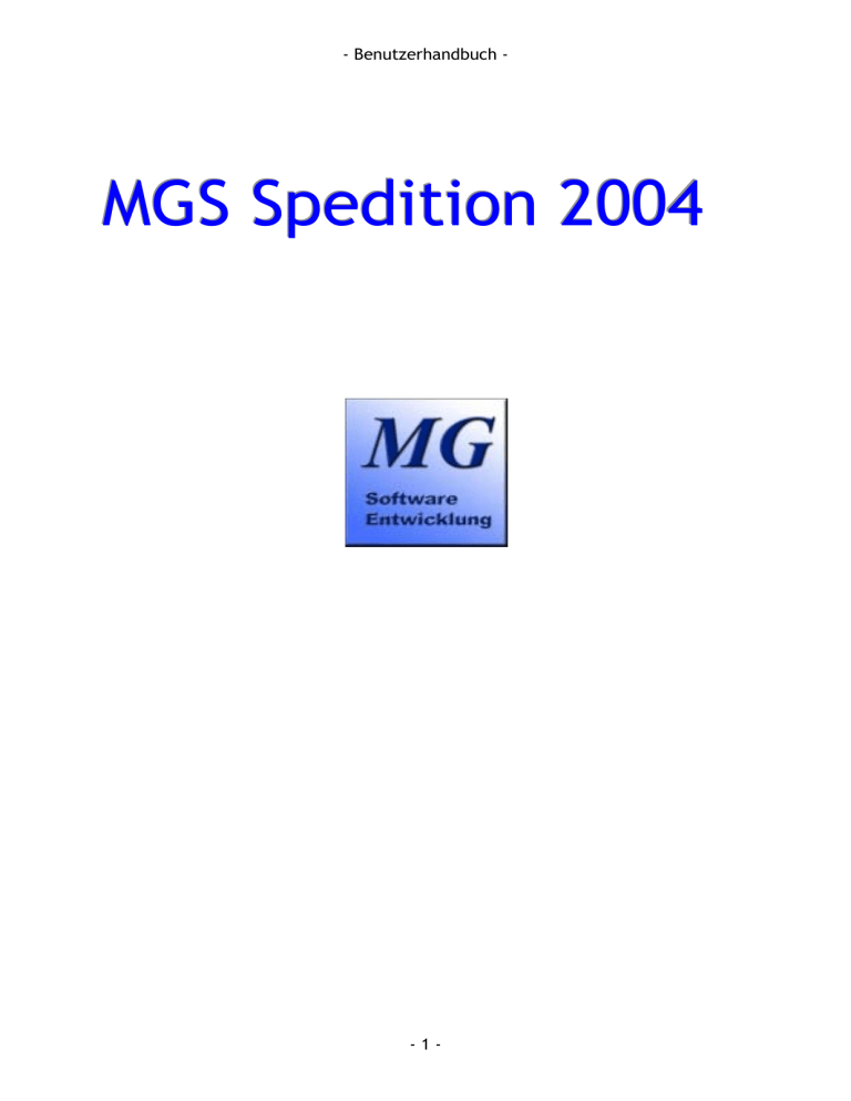 MGS Spedition 2004 - MG Software Entwicklung MGS Spedition 2004 - MG Software Entwicklung