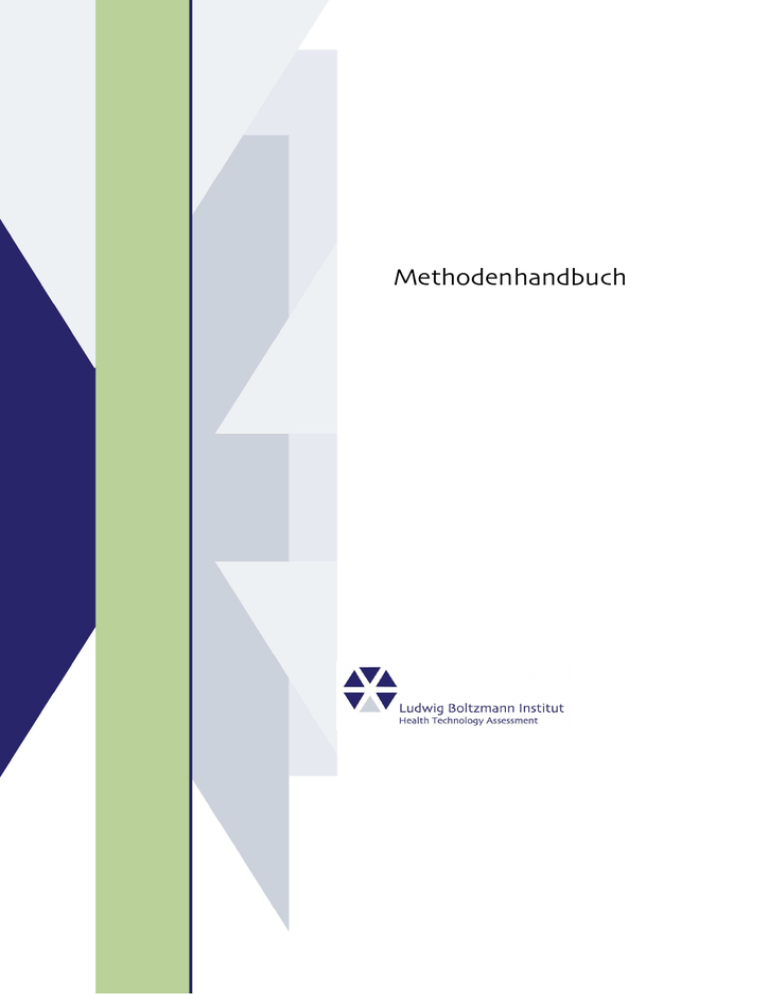 Methodenhandbuch - LBI - HTA - Ludwig Boltzmann Gesellschaft Methodenhandbuch - LBI - HTA - Ludwig Boltzmann Gesellschaft