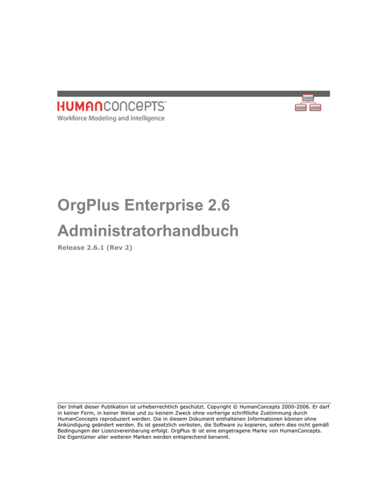 OrgPlus Enterprise 2.6 Administratorhandbuch OrgPlus Enterprise 2.6 Administratorhandbuch