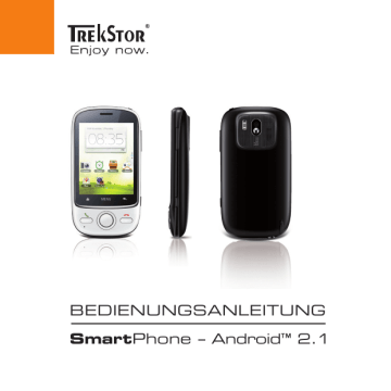 BEDIENUNGSANLEITUNG SmartPhone – Android™ 2.1 BEDIENUNGSANLEITUNG SmartPhone – Android™ 2.1