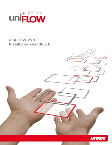 uniFLOW V5.1 Installationshandbuch - NT-ware uniFLOW V5.1 Installationshandbuch - NT-ware