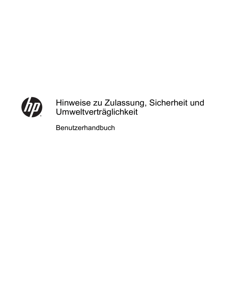 Hinweise zu Zulassung, Sicherheit und Umweltverträglichkeit Hinweise zu Zulassung, Sicherheit und Umweltverträglichkeit