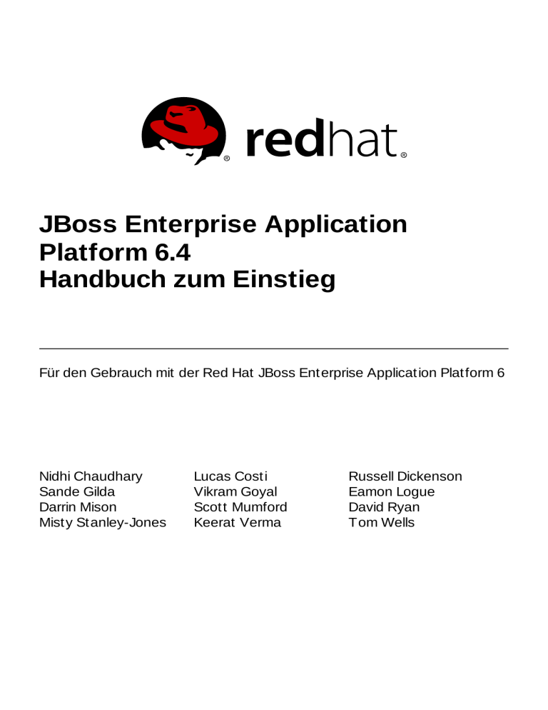 JBoss Enterprise Application Platform 6.4 Handbuch zum Einstieg JBoss Enterprise Application Platform 6.4 Handbuch zum Einstieg