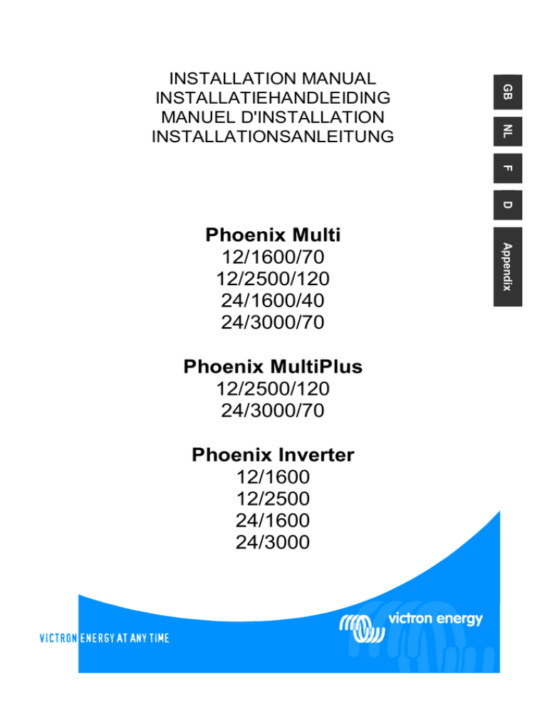Victron energy Phoenix Multi 12/1600; 12/2500; 24/1600; 24/3000, Phoenix Inverter 12/1600; 12/2500; 24/1600; 24/3000 Owner's manual Victron energy Phoenix Multi 12/1600; 12/2500; 24/1600; 24/3000, Phoenix Inverter 12/1600; 12/2500; 24/1600; 24/3000 Owner's manual