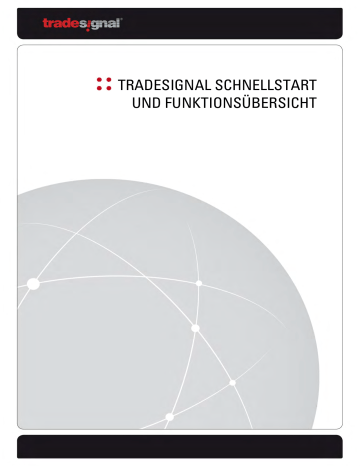 TRADESIGNAL SCHNELLSTART UND FUNKTIONSÜBERSICHT TRADESIGNAL SCHNELLSTART UND FUNKTIONSÜBERSICHT