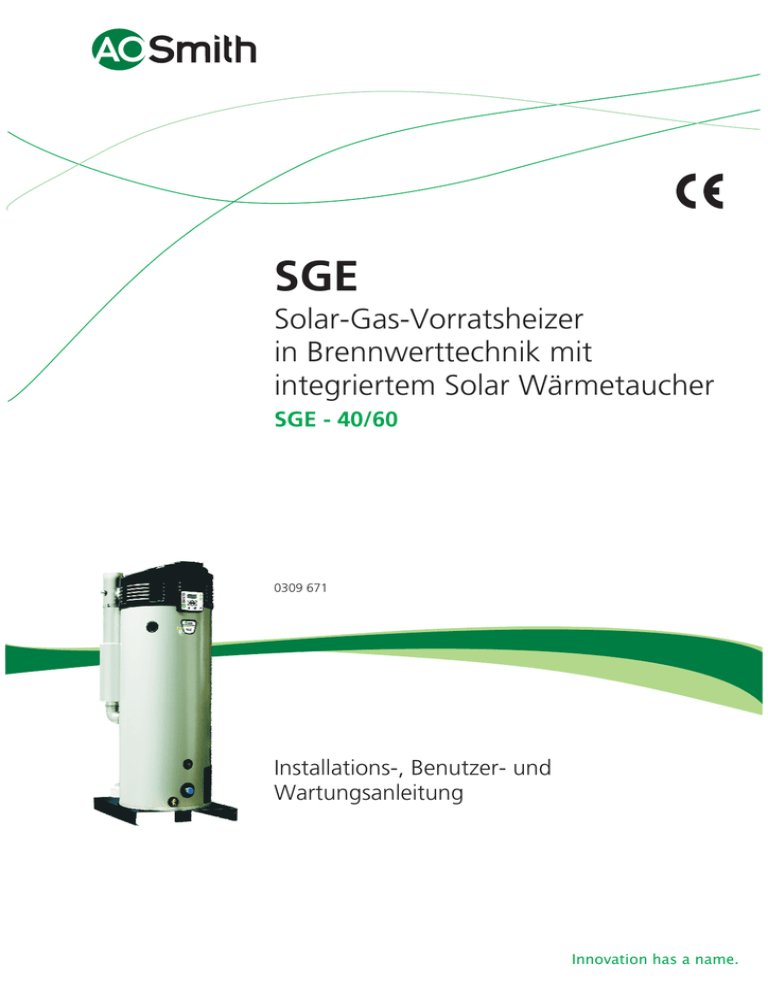 SGE Solar-Gas-Vorratsheizer in Brennwerttechnik mit integriertem Solar Wärmetaucher SGE Solar-Gas-Vorratsheizer in Brennwerttechnik mit integriertem Solar Wärmetaucher
