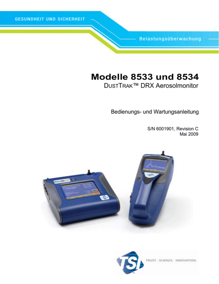 Modelle 8533 und 8534 DUSTTRAK™ DRX Aerosolmonitor Modelle 8533 und 8534 DUSTTRAK™ DRX Aerosolmonitor