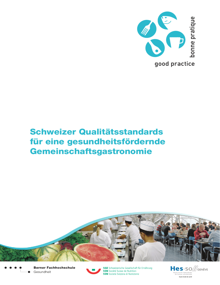 Schweizerische Qualitätsstandards für eine gesundheitsfördernde Schweizerische Qualitätsstandards für eine gesundheitsfördernde