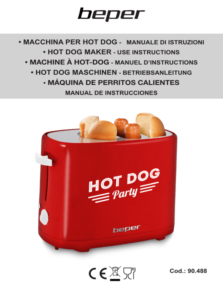 • MACCHINA PER HOT DOG - MANUALE DI ISTRUZIONI • MACCHINA PER HOT DOG - MANUALE DI ISTRUZIONI