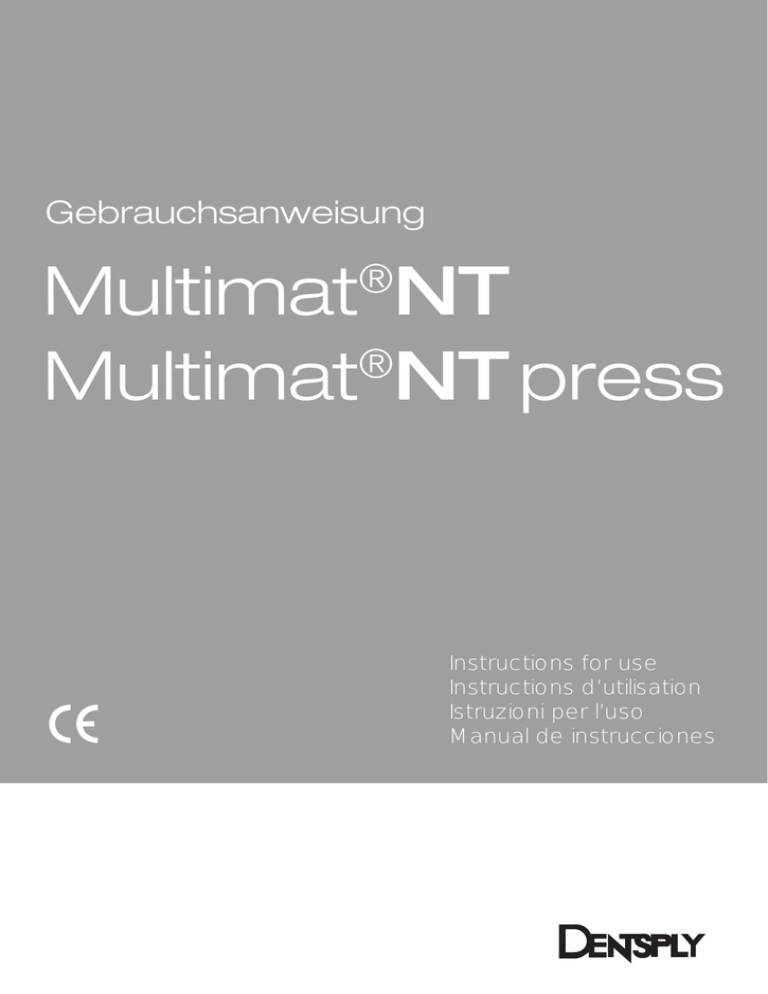 Multimat®NT Multimat®NTpress Multimat®NT Multimat®NTpress