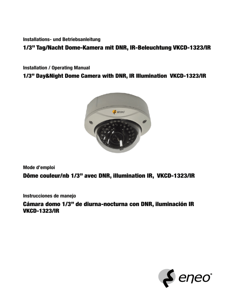1/3” Tag/Nacht Dome-Kamera mit DNR, IR 1/3” Tag/Nacht Dome-Kamera mit DNR, IR