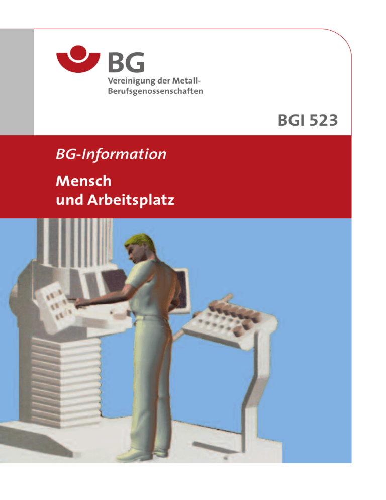 BGI 523 Mensch und Arbeitsplatz BGI 523 Mensch und Arbeitsplatz