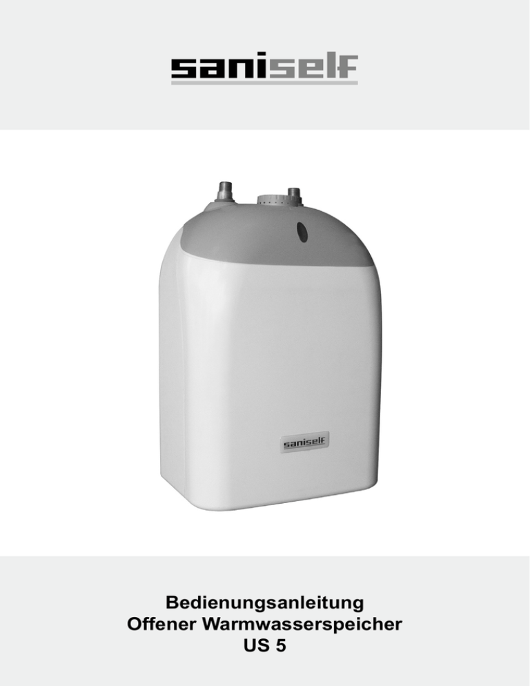Bedienungsanleitung Offener Warmwasserspeicher US 5 Bedienungsanleitung Offener Warmwasserspeicher US 5