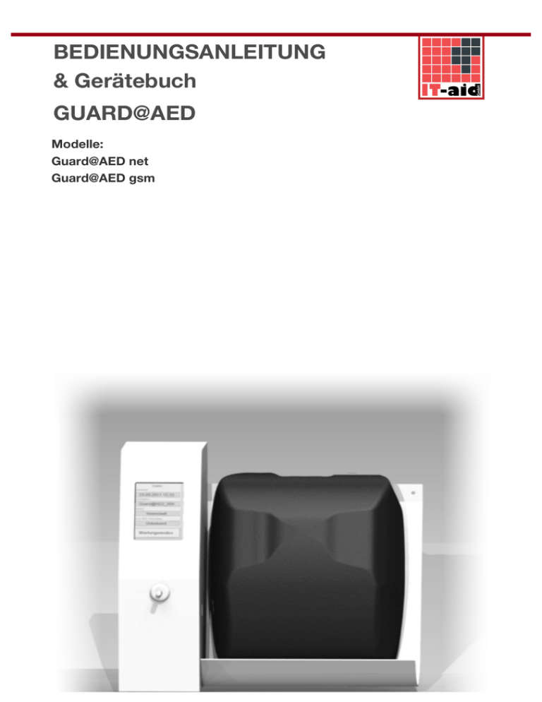 BEDIENUNGSANLEITUNG & Gerätebuch GUARD@AED BEDIENUNGSANLEITUNG & Gerätebuch GUARD@AED