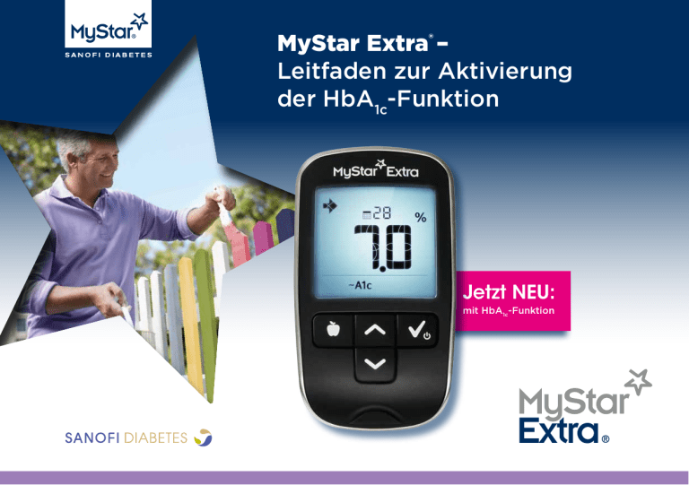 MyStar Extra ® HbA 1c -Schulungsunterlage MyStar Extra ® HbA 1c -Schulungsunterlage