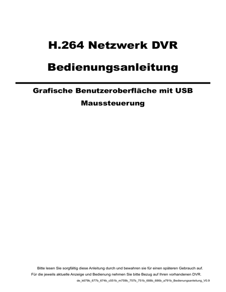 H.264 Netzwerk DVR Bedienungsanleitung H.264 Netzwerk DVR Bedienungsanleitung