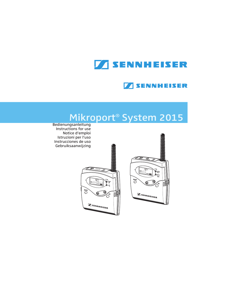 Mikroport® System 2015 - Sennheiser Communications Mikroport® System 2015 - Sennheiser Communications