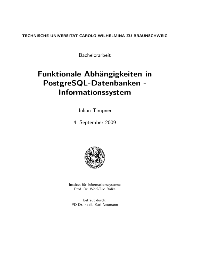 Funktionale Abhängigkeiten in PostgreSQL Funktionale Abhängigkeiten in PostgreSQL