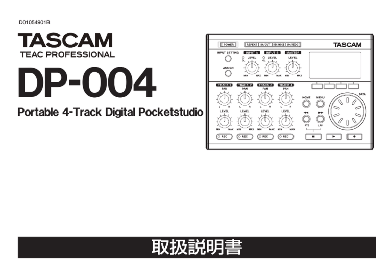 Tascam DP-004. 取扱説明書. Portable 4 Tascam DP-004. 取扱説明書. Portable 4