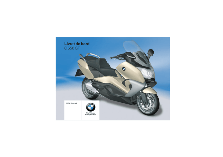 Manuel d`utilisation C 650 GT du 09/2012 Manuel d`utilisation C 650 GT du 09/2012