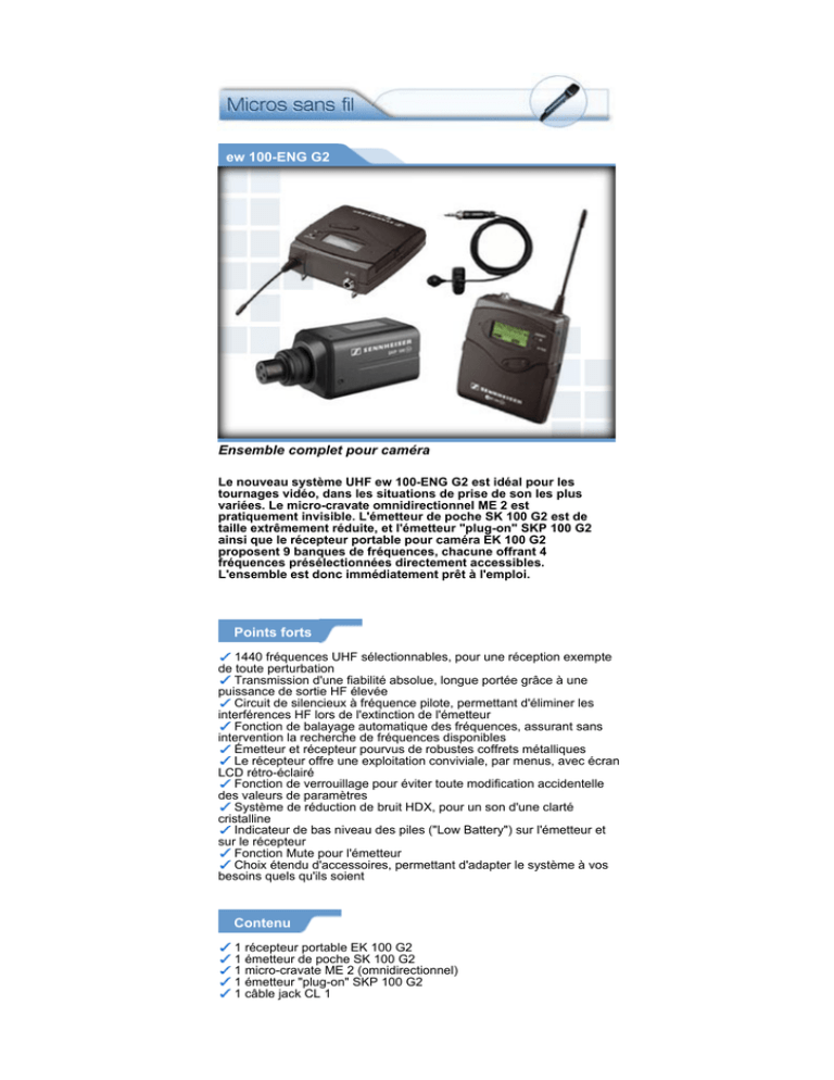ew 100-ENG G2 Ensemble complet pour caméra Points forts Contenu ew 100-ENG G2 Ensemble complet pour caméra Points forts Contenu