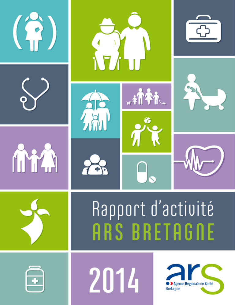 Rapport d`activité 2014 de l`ARS Bretagne Rapport d`activité 2014 de l`ARS Bretagne