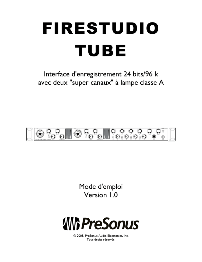 PRESONUS FIRESTUDIO TUBE Owner's manual PRESONUS FIRESTUDIO TUBE Owner's manual