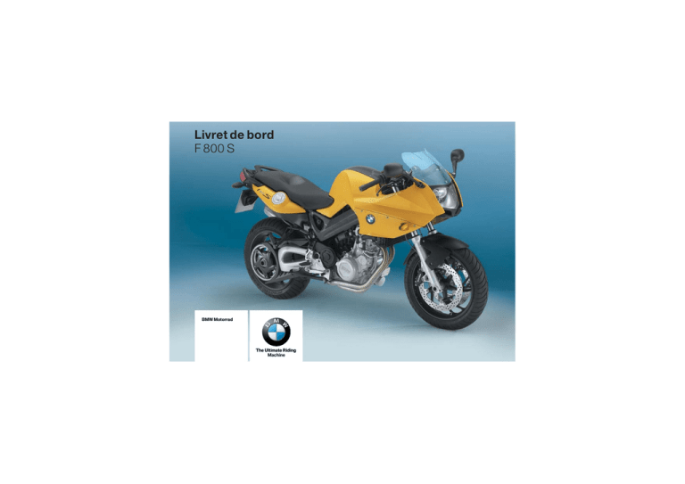 Manuel d`utilisation F 800 S du 06/2006 Manuel d`utilisation F 800 S du 06/2006