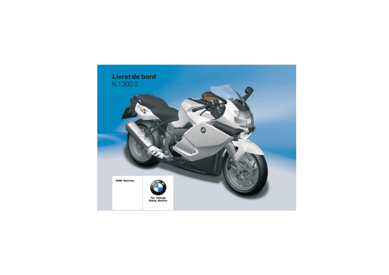 Manuel d`utilisation K 1300 S année 2009 Manuel d`utilisation K 1300 S année 2009
