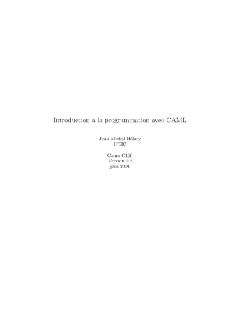 Introduction `a la programmation avec CAML Introduction `a la programmation avec CAML