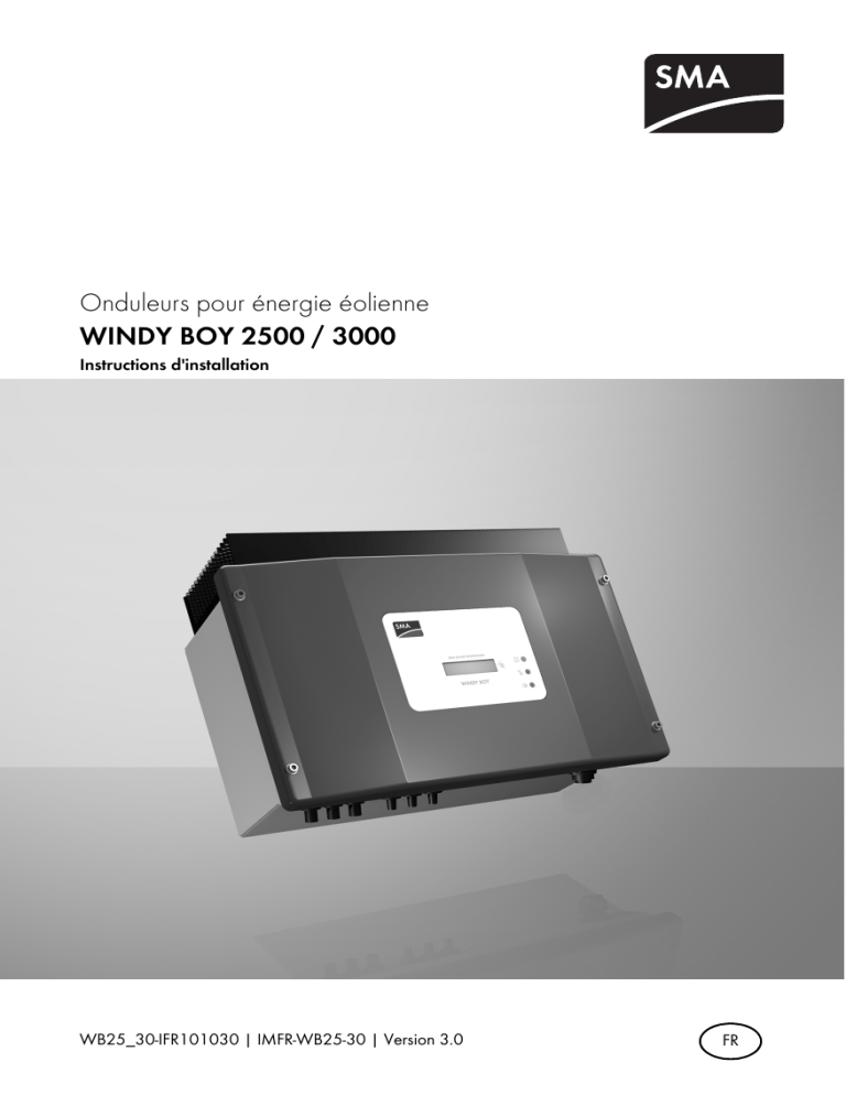 WINDY BOY 2500 / 3000 - SMA Solar Technology AG WINDY BOY 2500 / 3000 - SMA Solar Technology AG