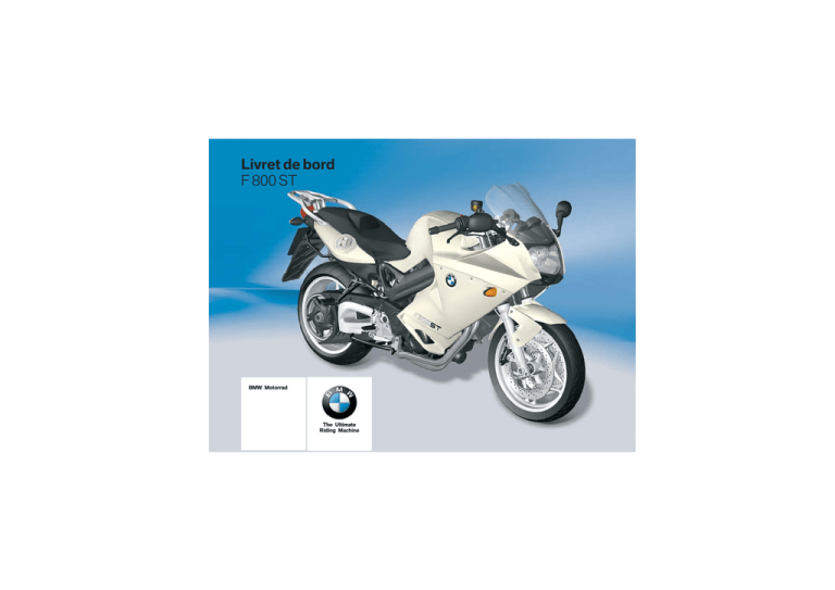 Manuel d`utilisation F 800 ST du 05/2009 Manuel d`utilisation F 800 ST du 05/2009