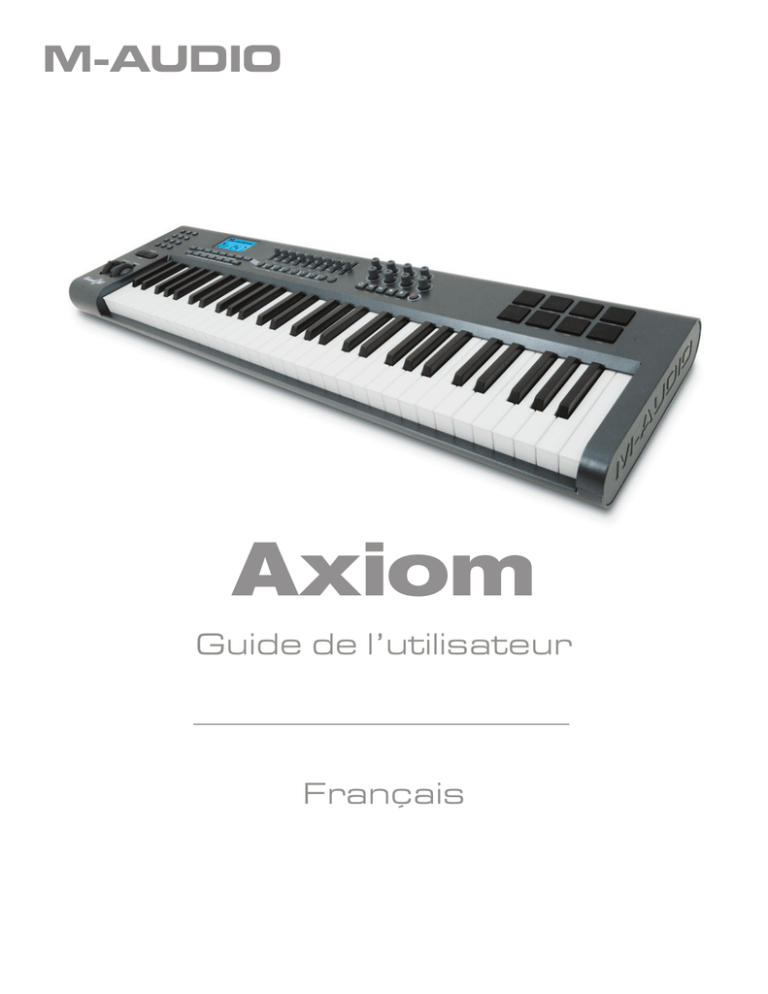 Manuel de l`utilisateur Axiom Series Manuel de l`utilisateur Axiom Series