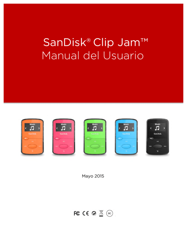 SanDisk® Clip Jam™ Manual del Usuario SanDisk® Clip Jam™ Manual del Usuario