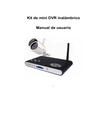 Kit de mini DVR inalámbrico Manual de usuario Kit de mini DVR inalámbrico Manual de usuario